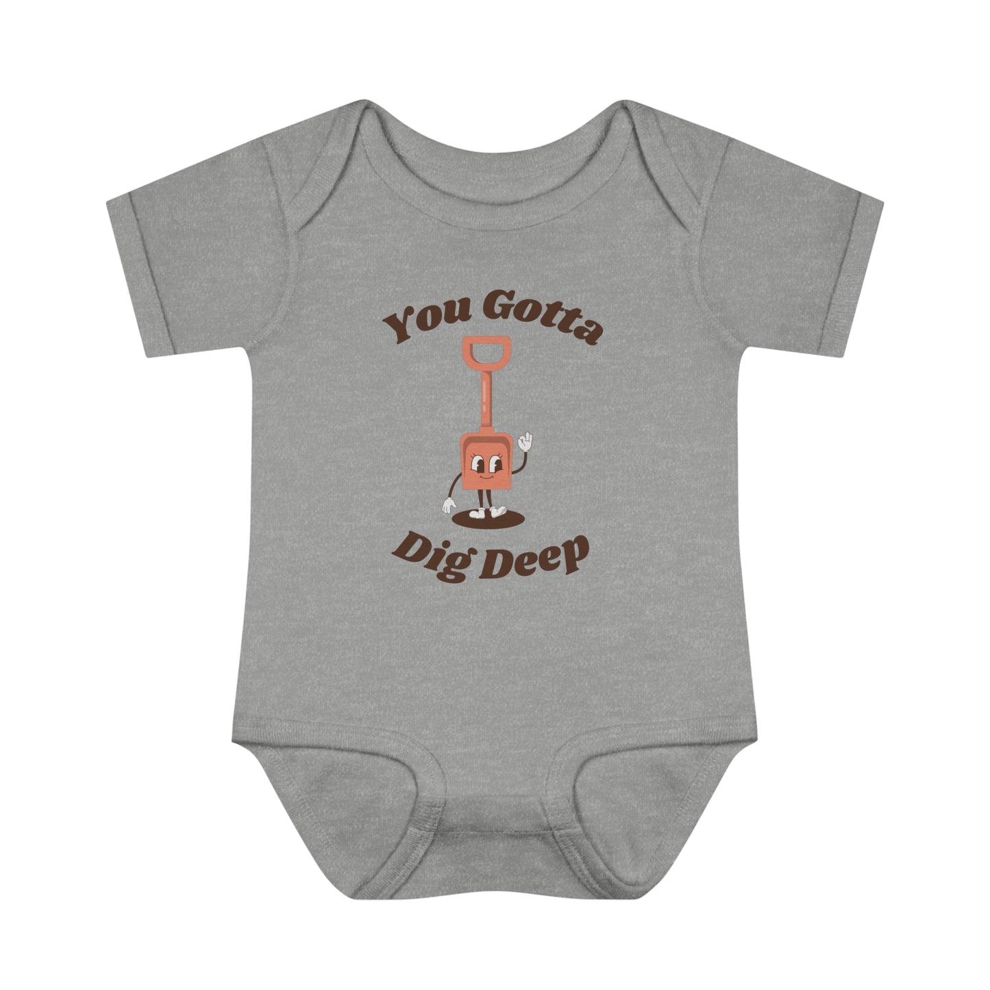 You Gotta Dig Deep Infant Baby Rib Bodysuit