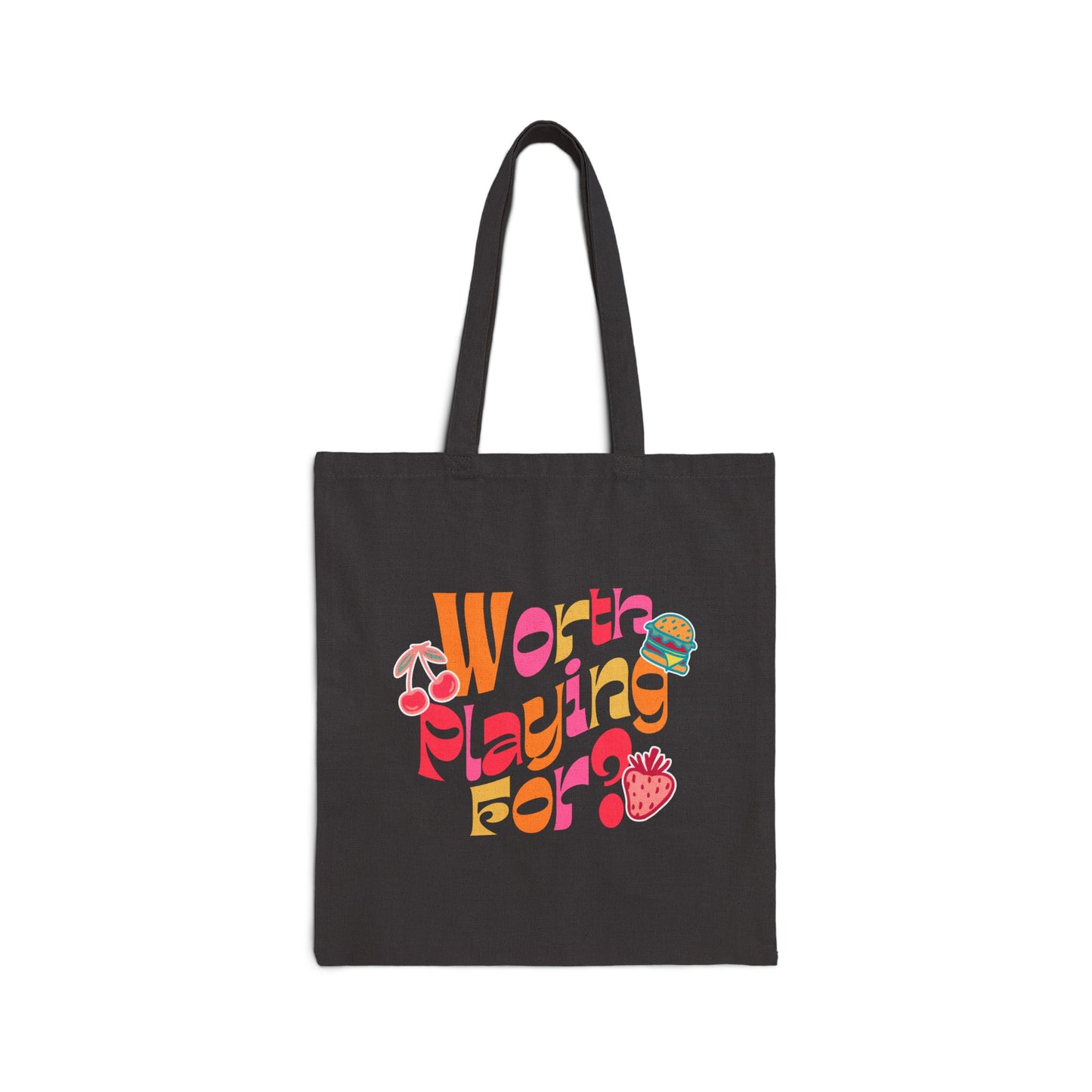 Worth Playing For? Tote Bag!