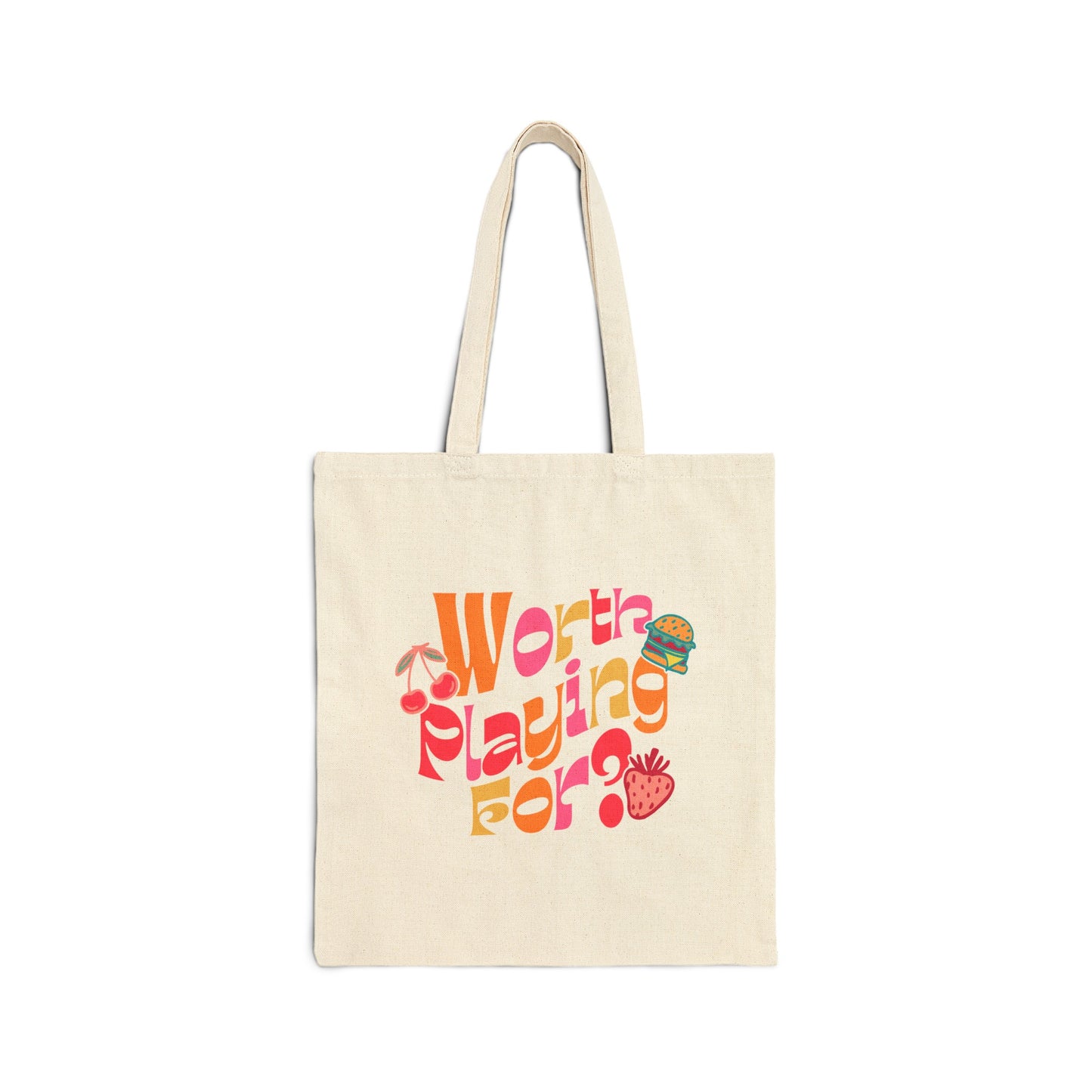 Worth Playing For? Tote Bag!