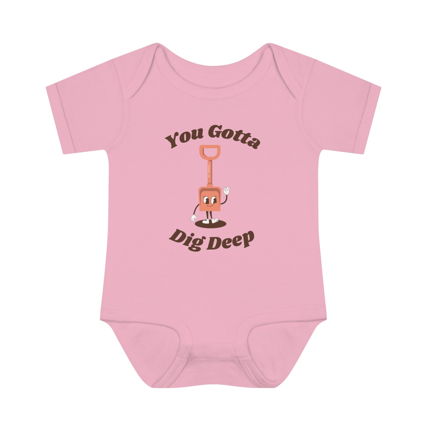 You Gotta Dig Deep Infant Baby Rib Bodysuit